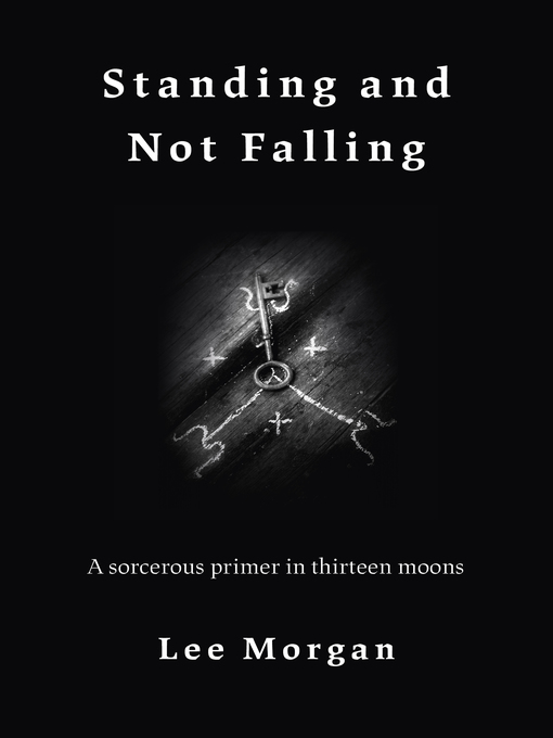 Title details for Standing and Not Falling by Lee Morgan - Available